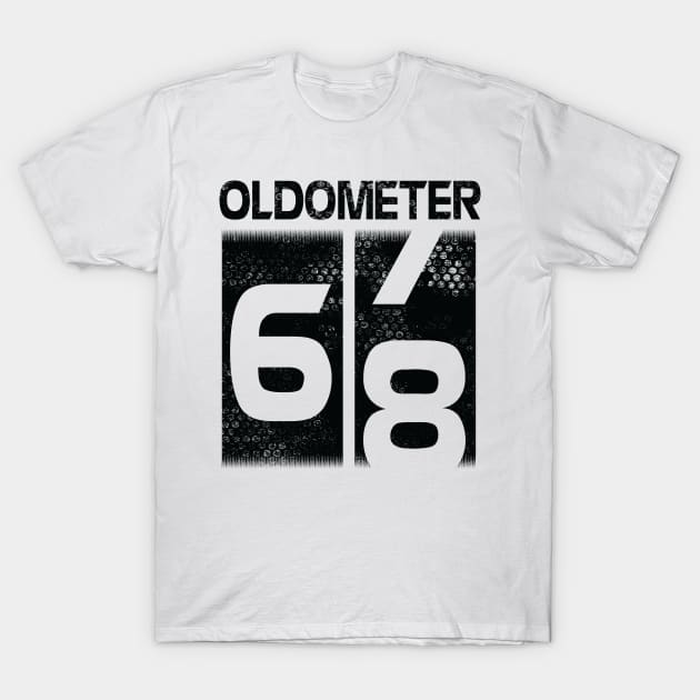 Oldometer Happy Birthday 68 Years Old Was Born In 1952 To Me You Papa Dad Mom Brother Son Husband T-Shirt by Cowan79